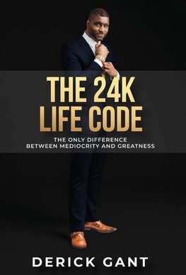 THE 24K LIFE CODE