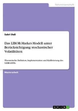 Das LIBOR-Market-Modell unter Berücksichtigung stochastischer Volatilitäten