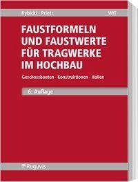 Faustformeln und Faustwerte für Tragwerke im Hochbau