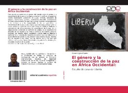 El género y la construcción de la paz en África Occidental: