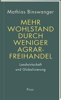 Mehr Wohlstand durch weniger Agrarfreihandel