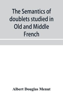 The semantics of doublets studied in Old and Middle French