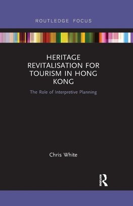 Heritage Revitalisation for Tourism in Hong Kong