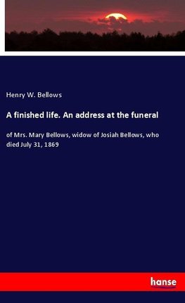 A finished life. An address at the funeral