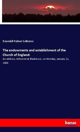 The endowments and establishment of the Church of England: