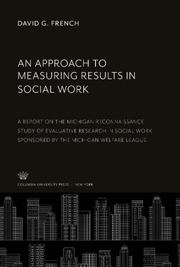 An Approach to Measuring Results in Social Work