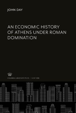 An Economic History of Athens Under Roman Domination