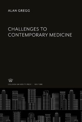 Challenges to Contemporary Medicine