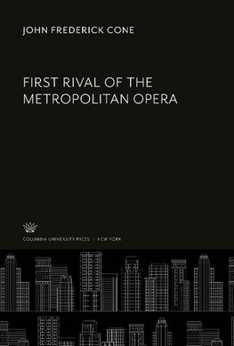 First Rival of the Metropolitan Opera