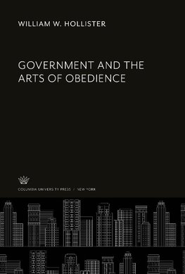 Government and the Arts of Obedience