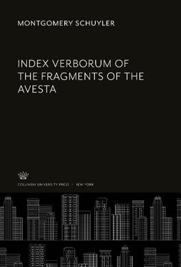 Index Verborum of the Fragments of the Avesta