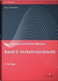 Das verkehrsrechtliche Mandat 02: Verkehrszivilrecht