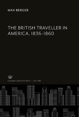 The British Traveller in America, 1836-1860