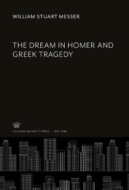 The Dream in Homer and Greek Tragedy