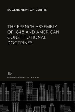 The French Assembly of 1848 and American Constitutional Doctrines