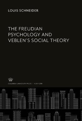 The Freudian Psychology and Veblen'S Social Theory