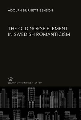 The Old Norse Element in Swedish Romanticism