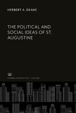 The Political and Social Ideas of St. Augustine