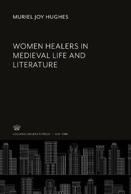 Women Healers in Medieval Life and Literature