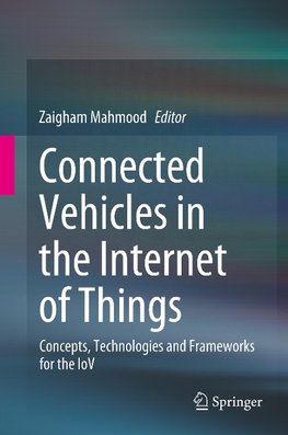 Connected Vehicles in the Internet of Things