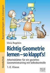 Richtig Geometrie lernen - so klappt´s! 1./2. Klasse