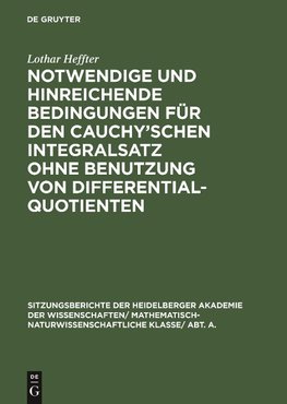 Notwendige und hinreichende Bedingungen für den Cauchy'schen Integralsatz ohne Benutzung von Differentialquotienten