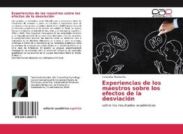 Experiencias de los maestros sobre los efectos de la desviación