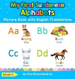 My First Sundanese Alphabets Picture Book with English Translations