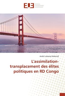 L'assimilation-transplacement des élites politiques en RD Congo