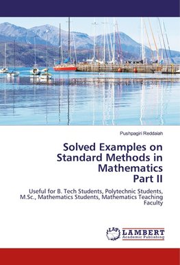 Solved Examples on Standard Methods in MathematicsPart II