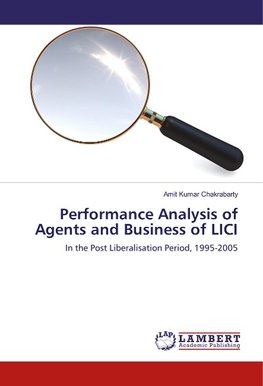 Performance Analysis of Agents and Business of LICI