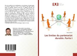 Les limites du partenariat durable. Partie I