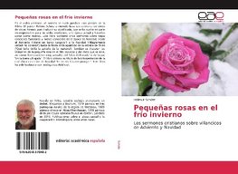 Pequeñas rosas en el frío invierno