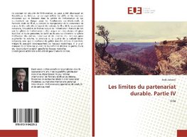 Les limites du partenariat durable. Partie IV