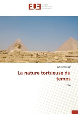 La nature tortueuse du temps