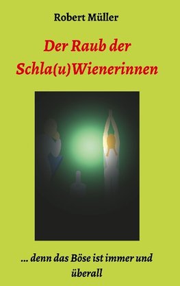 Der Raub der Schla(u)Wienerinnen