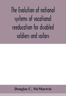 The evolution of national systems of vocational reeducation for disabled soldiers and sailors