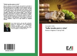 "Sulla tavola pane e vino"