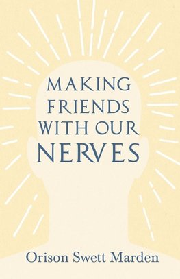 Making Friends with Our Nerves