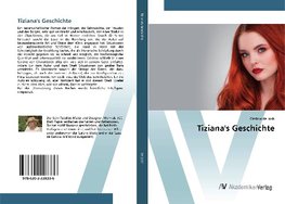 Tiziana's Geschichte