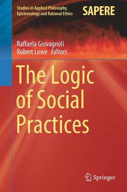 The Logic of Social Practices