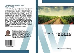 ESSAYS zu HEIDEGGER und PHILOSOPHIE