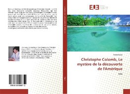 Christophe Colomb, Le mystère de la découverte de l'Amérique