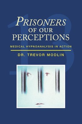 Prisoners of Our Perceptions