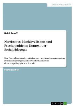 Narzissmus, Machiavellismus und Psychopathie im Kontext der Sozialpädagogik