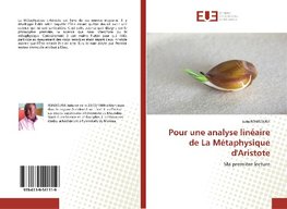 Pour une analyse linéaire de La Métaphysique d'Aristote