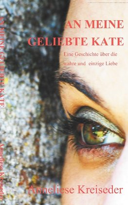 An meine geliebte Kate