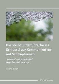 Die Struktur der Sprache als Schlüssel zur Kommunikation mit Schizophrenen