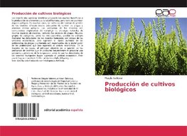 Producción de cultivos biológicos