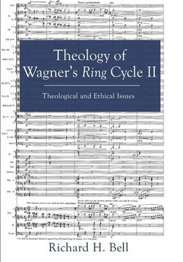 Theology of Wagner's Ring Cycle II